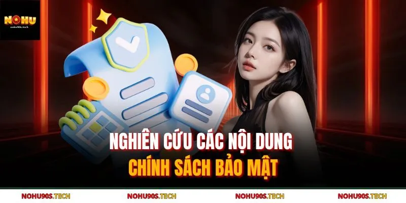 Nghiên cứu các nội dung chính sách bảo mật